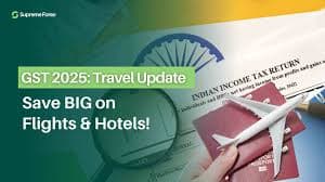 Understanding the New GST Changes on Airfares and Hotel Bookings in India