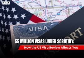 Review of US Visa Policies Affecting Millions