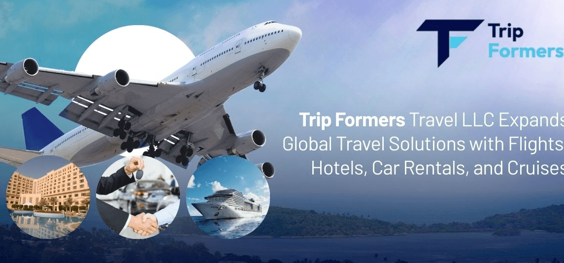 Trip Formers Travel LLC Launches Comprehensive Global Travel Booking Service