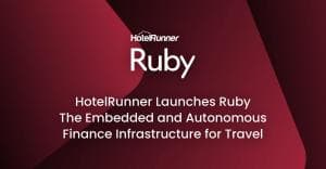 How HotelRunner Ruby is Transforming Financial Flows in Travel