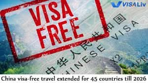 China to Keep Visa-Free Access for 47 Countries Until Late 2026