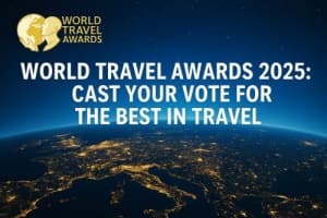 The World Travel Awards: Your Vote Matters