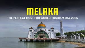 World Tourism Day 2025 in Melaka Highlights Tourism’s Drive for Sustainable Change