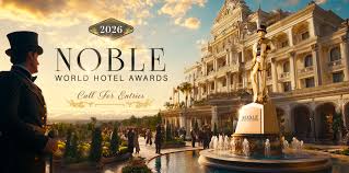 Глобальный прием заявок на премию Noble World Hotel Awards 2026 года